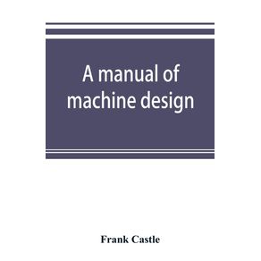 A-manual-of-machine-design