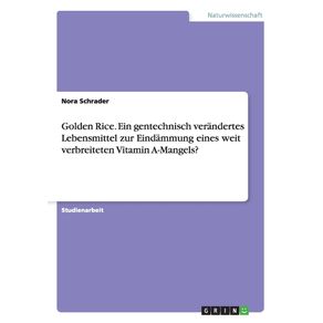 Golden-Rice.-Ein-gentechnisch-verandertes-Lebensmittel-zur-Eindammung-eines-weit-verbreiteten-Vitamin-A-Mangels-