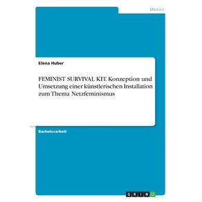 FEMINIST-SURVIVAL-KIT.-Konzeption-und-Umsetzung-einer-kunstlerischen-Installation-zum-Thema-Netzfeminismus
