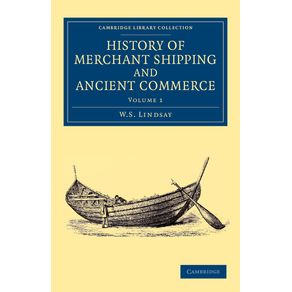 History-of-Merchant-Shipping-and-Ancient-Commerce---Volume-1