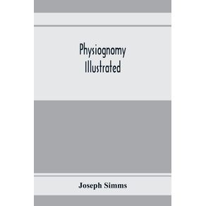 Physiognomy-illustrated---or-Natures-revelations-of-character