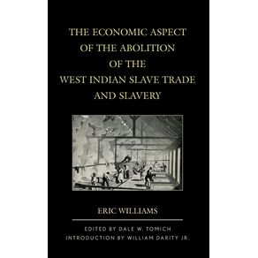 The-Economic-Aspect-of-the-Abolition-of-the-West-Indian-Slave-Trade-and-Slavery