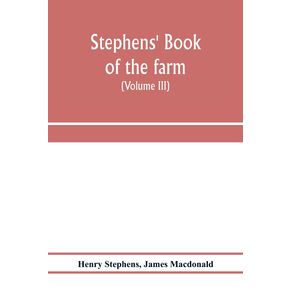 Stephens-Book-of-the-farm--dealing-exhaustively-with-every-branch-of-agriculture--Volume-III--Farm-Live-Stock