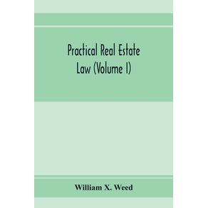Practical-real-estate-law--Volume-I-