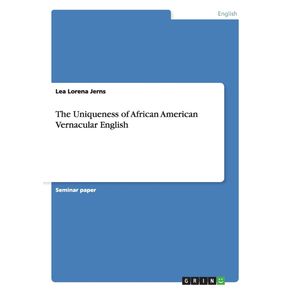 The-Uniqueness-of-African-American-Vernacular-English
