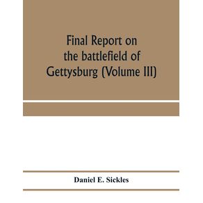 Final-report-on-the-battlefield-of-Gettysburg--Volume-III-