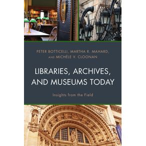 Libraries-Archives-and-Museums-Today