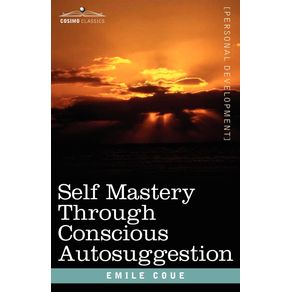 Self-Mastery-Through-Conscious-Autosuggestion