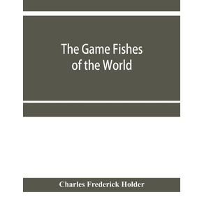 The-game-fishes-of-the-world