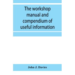 The-workshop-manual-and-compendium-of-useful-information