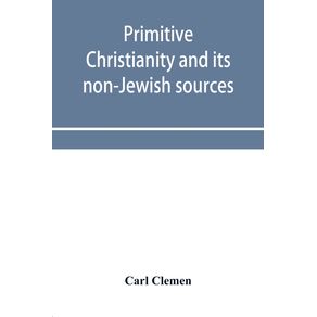 Primitive-Christianity-and-its-non-Jewish-sources