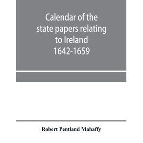 Calendar-of-the-state-papers-relating-to-Ireland-preserved-in-the-Public-Record-Office-Adventures-for-Land-1642-1659