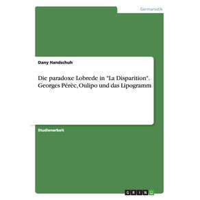 Die-paradoxe-Lobrede-in-La-Disparition.-Georges-Perec-Oulipo-und-das-Lipogramm
