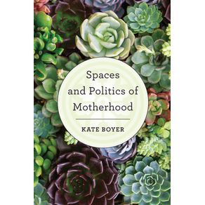 Spaces-and-Politics-of-Motherhood