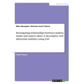 Investigating-relationships-between-student-marks-and-majors-taken.-A-descriptive-and-inferential-statistics-using-SAS