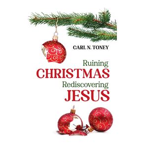Ruining-Christmas-Rediscovering-Jesus