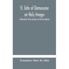 St.-John-of-Damascene-on-Holy-Images-Followed-by-Three-Sermons-on-the-Assumption