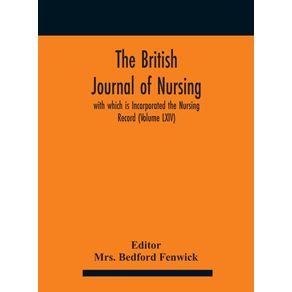The-British-journal-of-nursing--with-which-is-Incorporated-the-Nursing-Record--Volume-LXIV-
