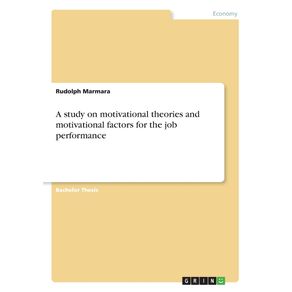 A-study-on-motivational-theories-and-motivational-factors-for-the-job-performance
