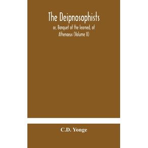 The-Deipnosophists--or-Banquet-of-the-learned-of-Athenaeus--Volume-II-
