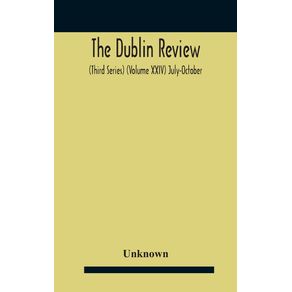The-Dublin-review--Third-Series---Volume-XXIV--July-October