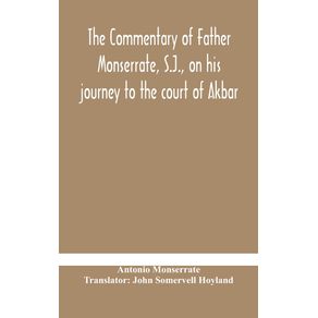 The-commentary-of-Father-Monserrate-S.J.-on-his-journey-to-the-court-of-Akbar