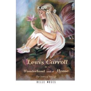 Lewis-Carroll-in-Wonderland-and-at-Home-The-Story-of-his-Life