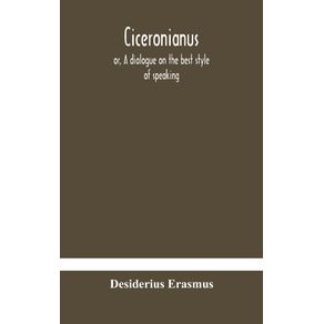 Ciceronianus--or-A-dialogue-on-the-best-style-of-speaking