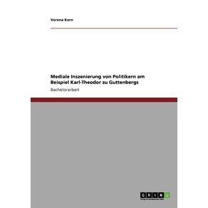 Mediale-Inszenierung-von-Politikern-am-Beispiel-Karl-Theodor-zu-Guttenbergs