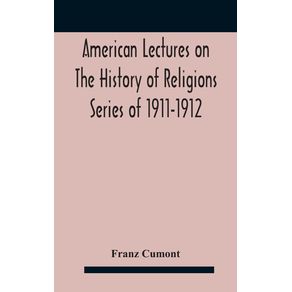 American-Lectures-On-The-History-of-Religions-Series-of-1911-1912-Astrology-and-religion-among-the-Greeks-and-Romans