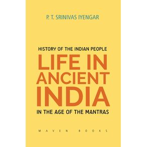 History-of-the-INDIAN-PEOPLE-Life-in-Ancient-India-in-The-age-of-the-Mantras