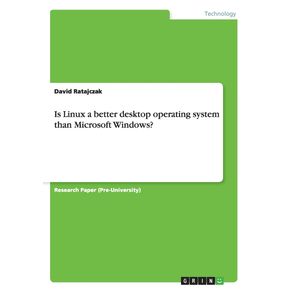 Is-Linux-a-better-desktop-operating-system-than-Microsoft-Windows-