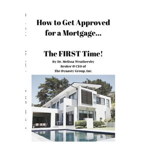 How-to-Get-Approved-for-a-Mortgage...The-FIRST-Time-