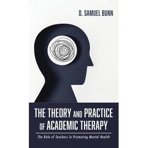 The-Theory-and-Practice-of-Academic-Therapy