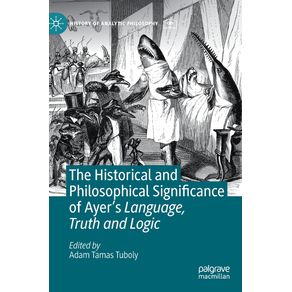The-Historical-and-Philosophical-Significance-of-Ayers-Language-Truth-and-Logic