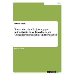 Konzeption-eines-Projektes-gegen-Adipositas-fur-junge-Erwachsene-am-Ubergang-zwischen-Schule-und-Berufsleben