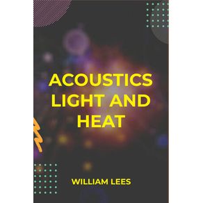 Acoustics-Light-and-Heat