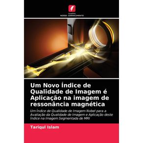 Um-Novo-Indice-de-Qualidade-de-Imagem-e-Aplicacao-na-imagem-de-ressonancia-magnetica