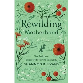 Rewilding-Motherhood