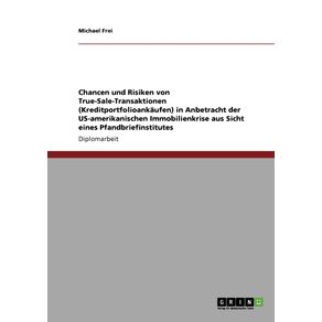 Chancen-und-Risiken-von-True-Sale-Transaktionen--Kreditportfolioankaufen--in-Anbetracht-der-US-amerikanischen-Immobilienkrise-aus-Sicht-eines-Pfandbriefinstitutes