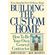 Everything-You-Need-to-Know-About-Building-the-Custom-Home