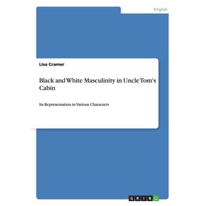 Black-and-White-Masculinity-in-Uncle-Toms-Cabin