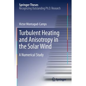 Turbulent-Heating-and-Anisotropy-in-the-Solar-Wind