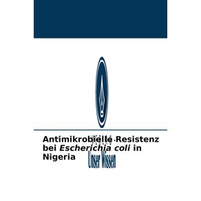 Antimikrobielle-Resistenz-bei-Escherichia-coli-in-Nigeria