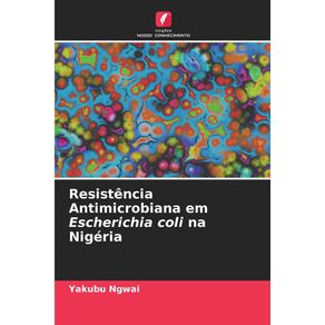 Resistencia-Antimicrobiana-em-Escherichia-coli-na-Nigeria