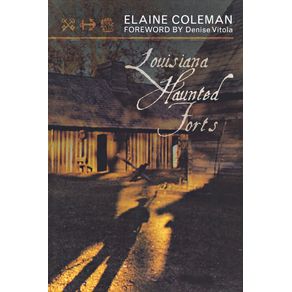 Louisiana-Haunted-Forts