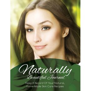 Naturally-Beautiful-Journal--Keep-a-Record-of-Your-Natural-Home-Made-Skin-Care-Recipes-