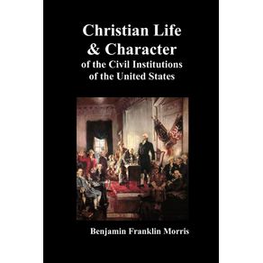 Christian-Life-and-Character-of-the-Civil-Institutions-of-the-United-States