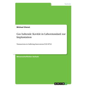 Gas-haltende-Kavitat-in-Laborstandard-zur-Implantation