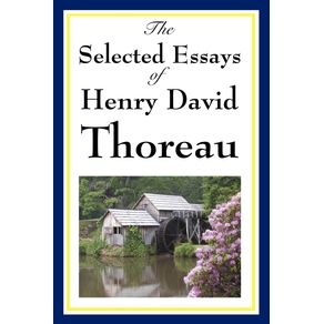 The-Selected-Essays-of-Henry-David-Thoreau